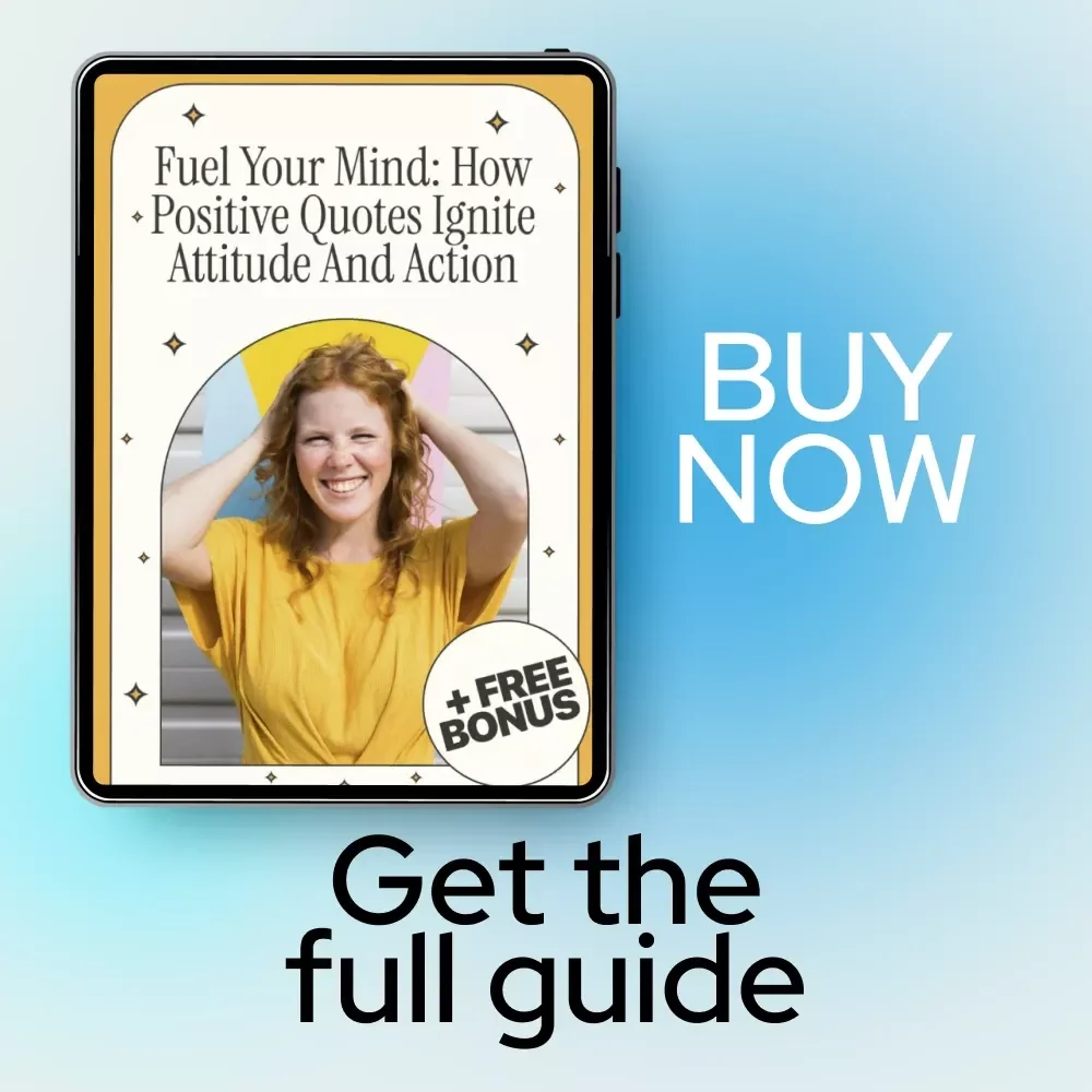 Fuel Your Mind: How Positive Quotes Ignite Attitude and Action | Digital Guide on the Power of Positive Attitude Quotes for Motivation, Mindset & Daily Growth