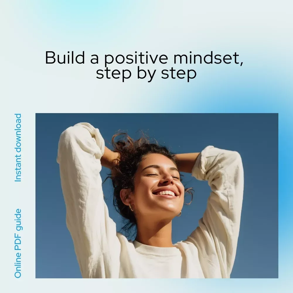 Bright Minds: Your Simple Guide to Building a Positive Mindset | Digital Guide on how to get a positive mindset, Daily Positivity Habits, Mindset Growth & Personal Development