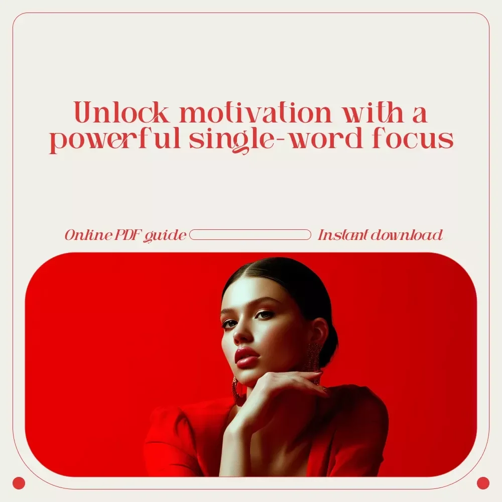 ONE WORD: The Power of Single-Word Motivation – A Digital Guide for Focused Success