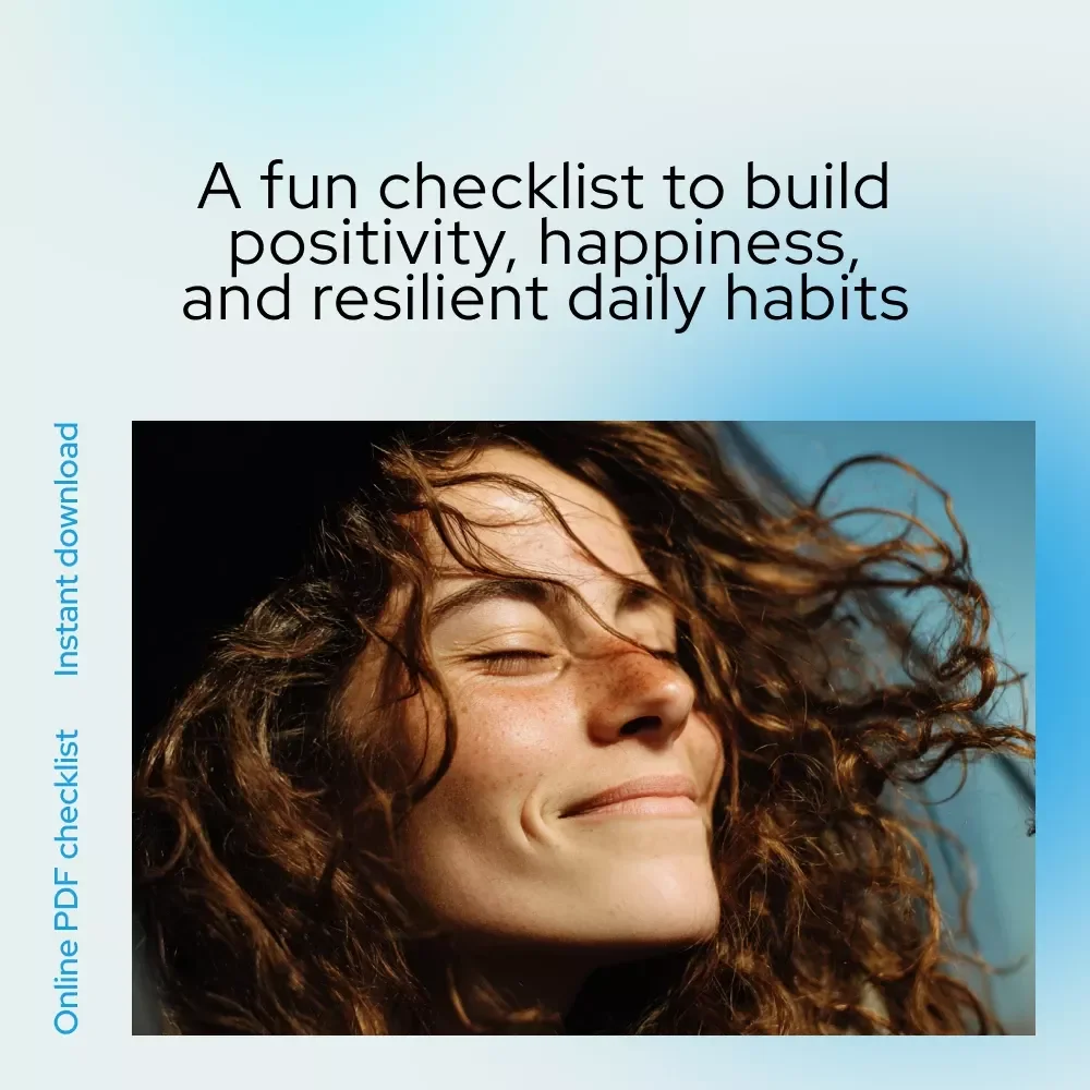 The Bright Side Booster: 14 Fun Habits to Stay Positive & Happy (No Matter What) | Digital Checklist for how to always think positive and be happy