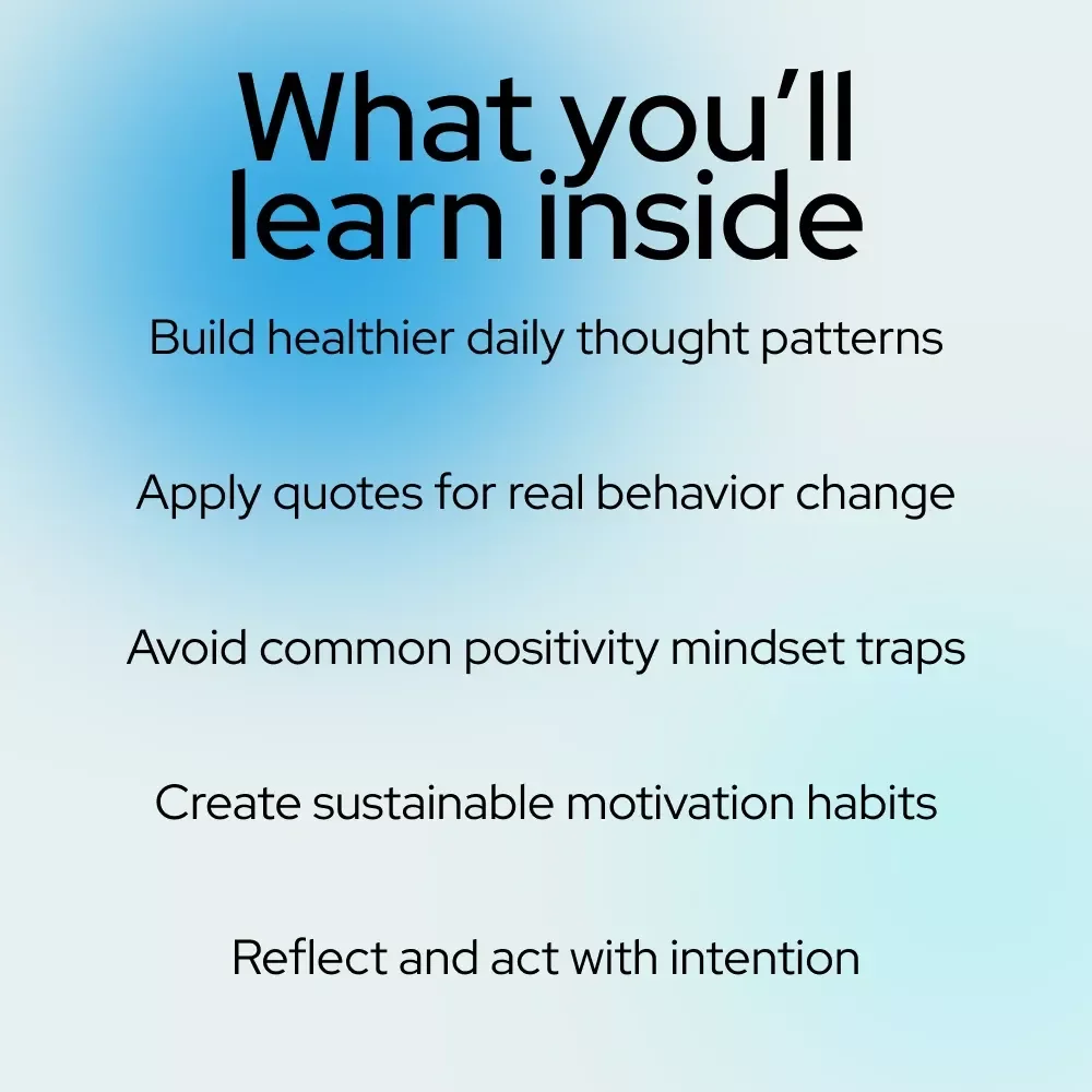 Fuel Your Mind: How Positive Quotes Ignite Attitude and Action | Digital Guide on the Power of Positive Attitude Quotes for Motivation, Mindset & Daily Growth