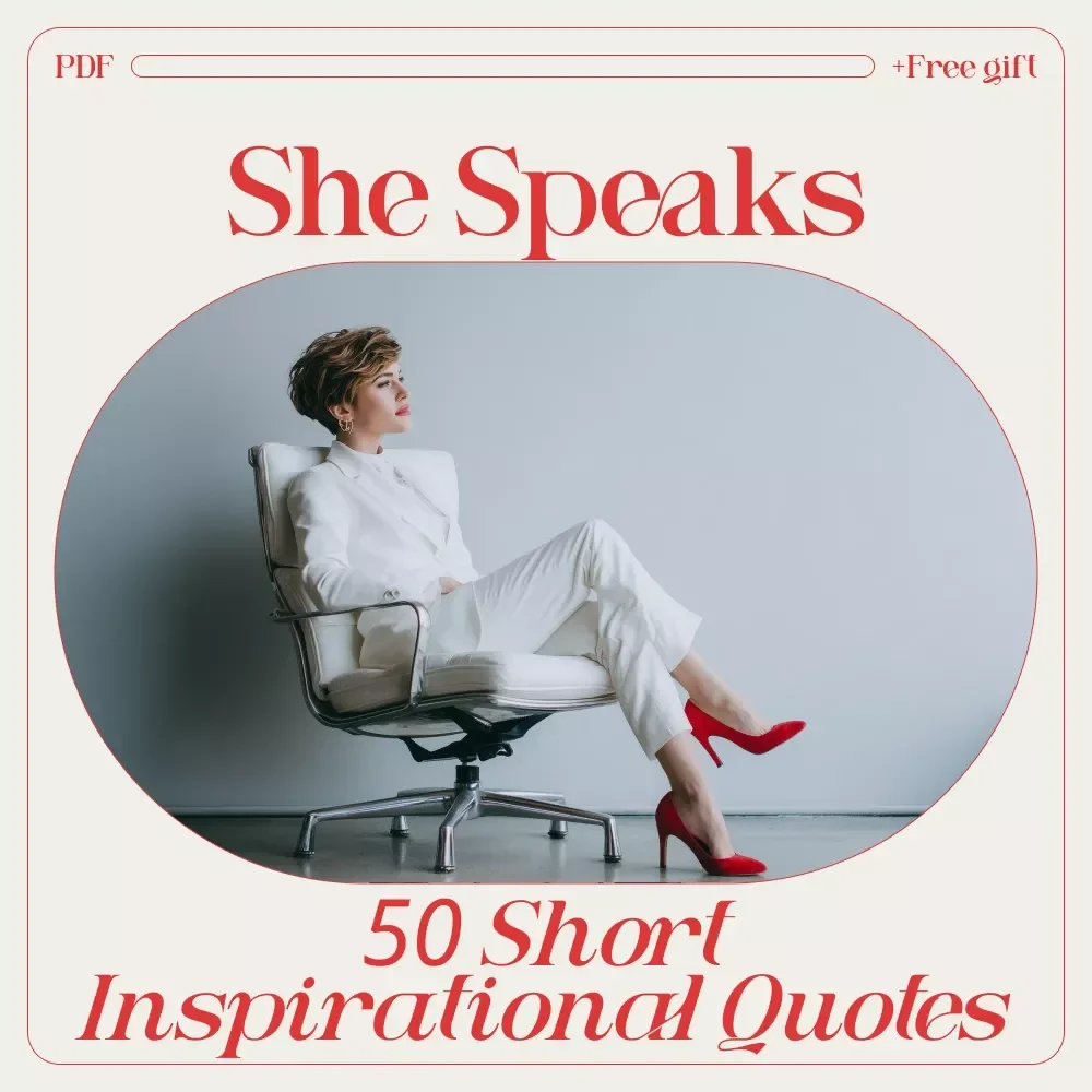 She Speaks: 50 Short Inspirational Quotes to Empower Every Woman — Short Inspirational Quotes for Women Digital Guide
