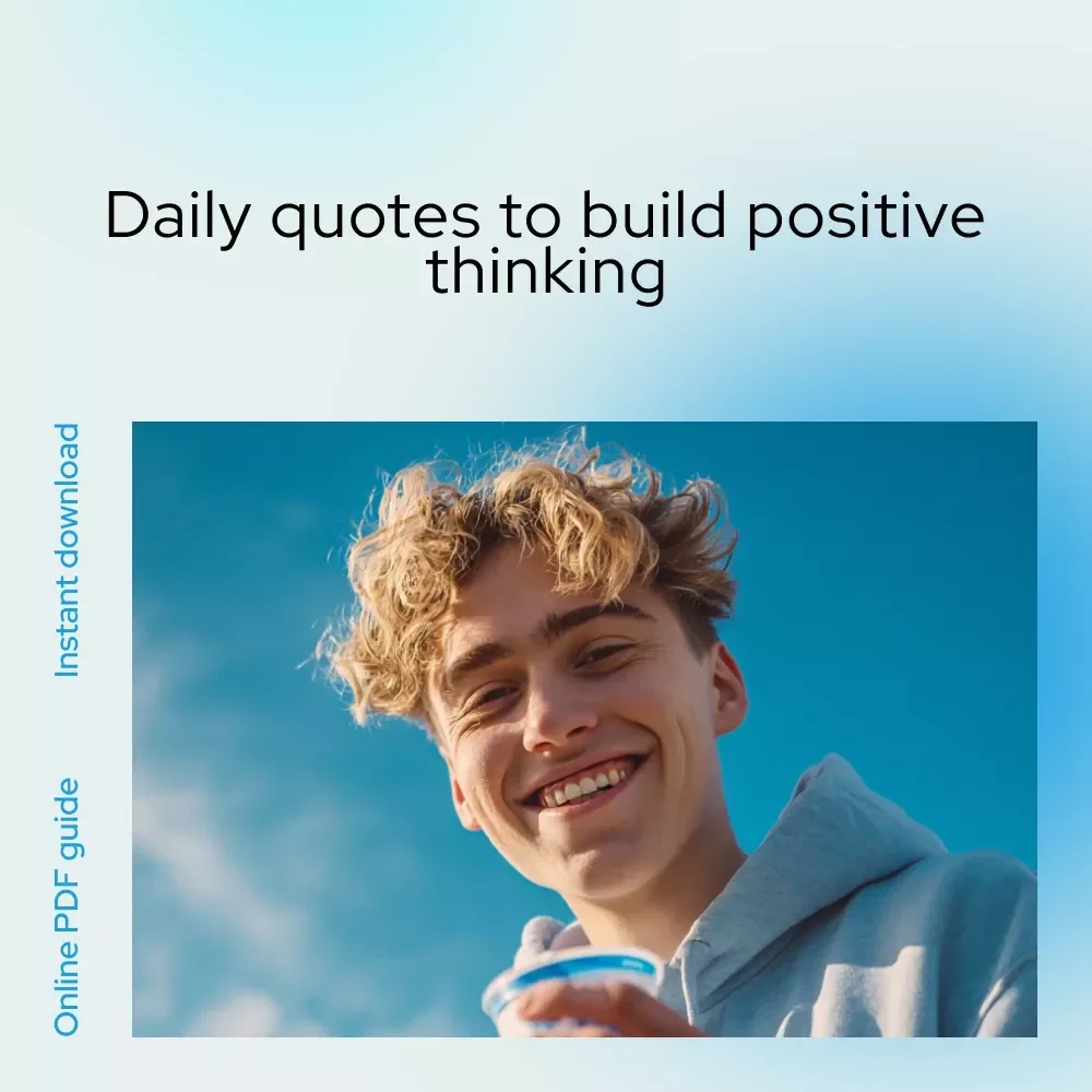 Brighten Your Mind: A Daily Dose of Positive Thought Quotes | Inspirational eBook for Daily Motivation & think positive thoughts quotes Practice