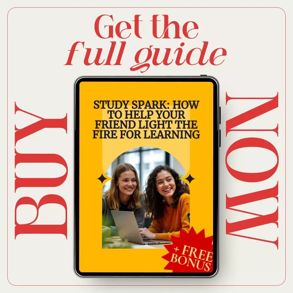 Study Spark: How to Help Your Friend Light the Fire for Learning - Motivational eBook and Guide for Study Support