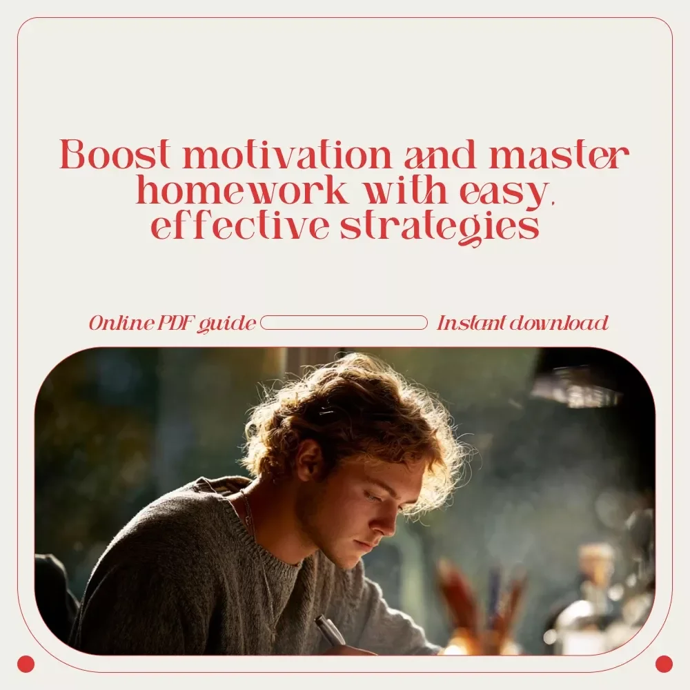 Homework, Here I Come! The Ultimate Guide to Staying Motivated and Getting Homework Done Fast