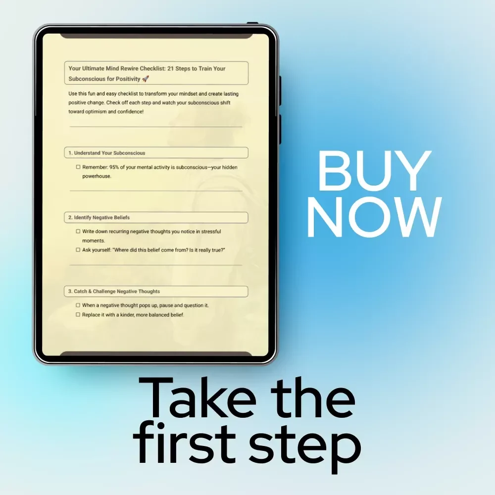 Your Ultimate Mind Rewire Checklist: 21 Steps to Train Your Subconscious for Positivity | Printable Mindset Reset, Positive Thinking Guide, How to Train Subconscious Mind to Think Positive
