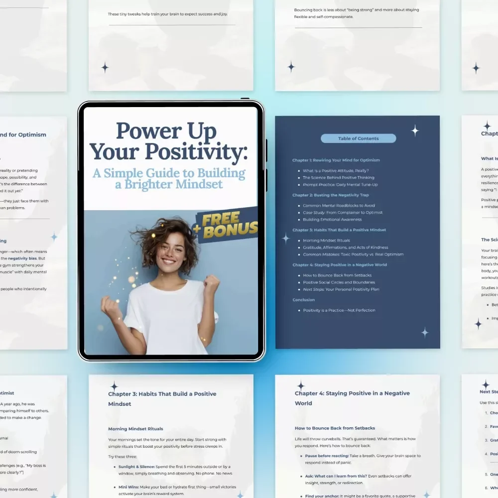 Power Up Your Positivity: A Simple Guide to Building a Brighter Mindset | How Can a Person Develop Positive Attitude | Digital Positivity Guide