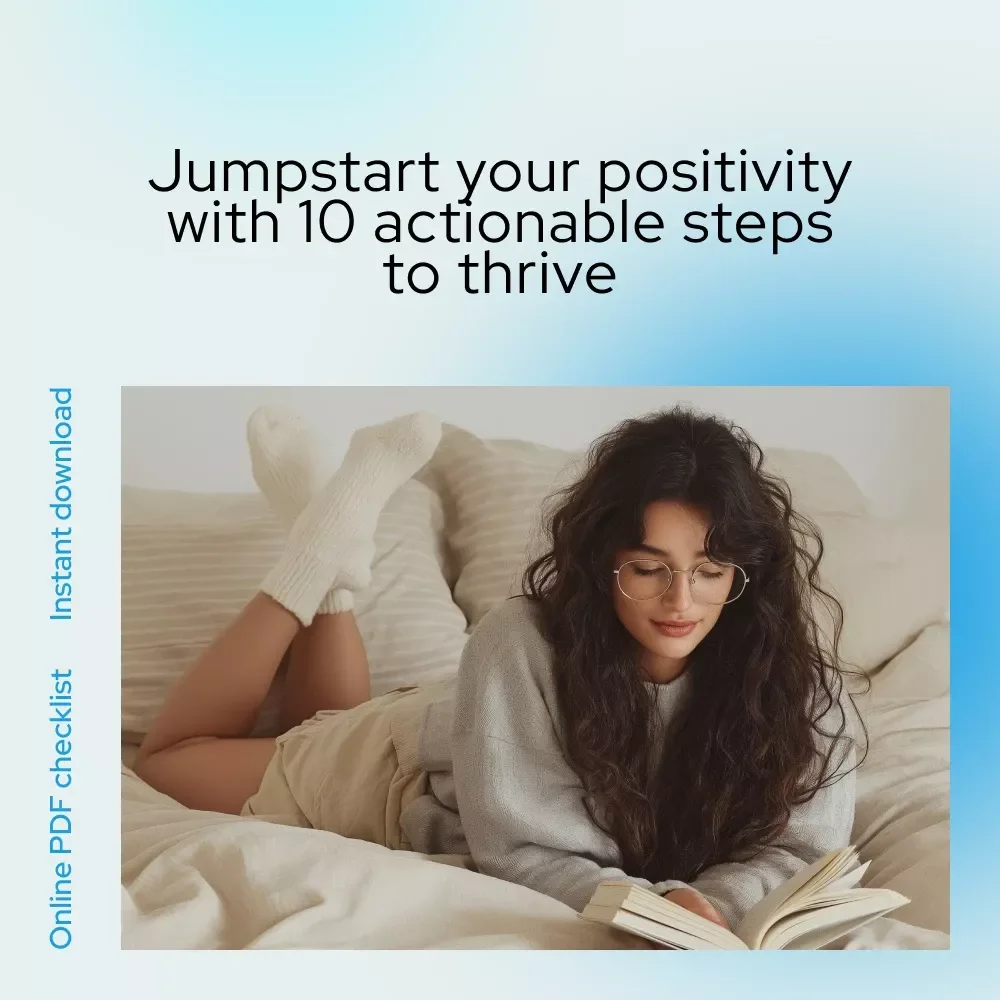Your Bright Mindset Kickstart Checklist: 10 Steps to Think Positive and Thrive | Positive Thoughts Books