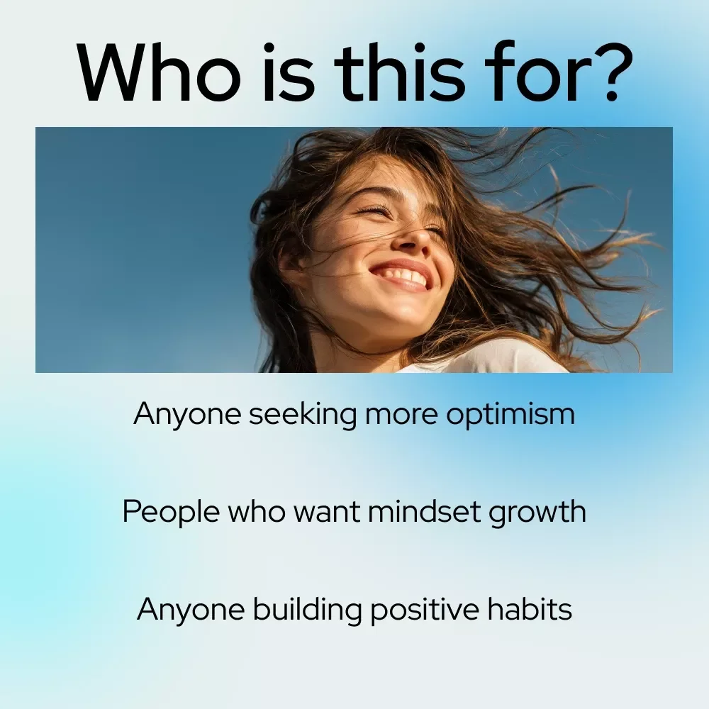 Bright Side Up: Your Easy Guide to a Positive Attitude – How to Have a Positive Attitude Daily | Practical Positivity Guide