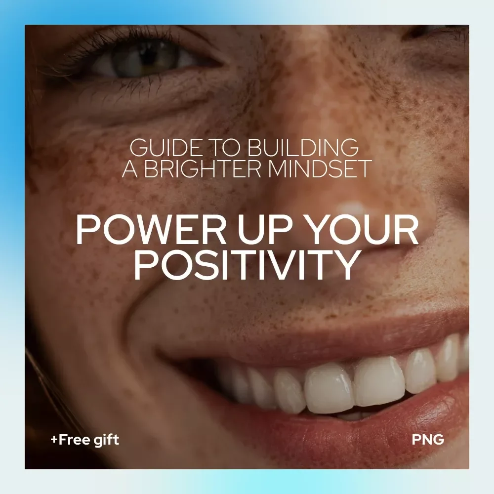 Power Up Your Positivity: A Simple Guide to Building a Brighter Mindset | How Can a Person Develop Positive Attitude | Digital Positivity Guide