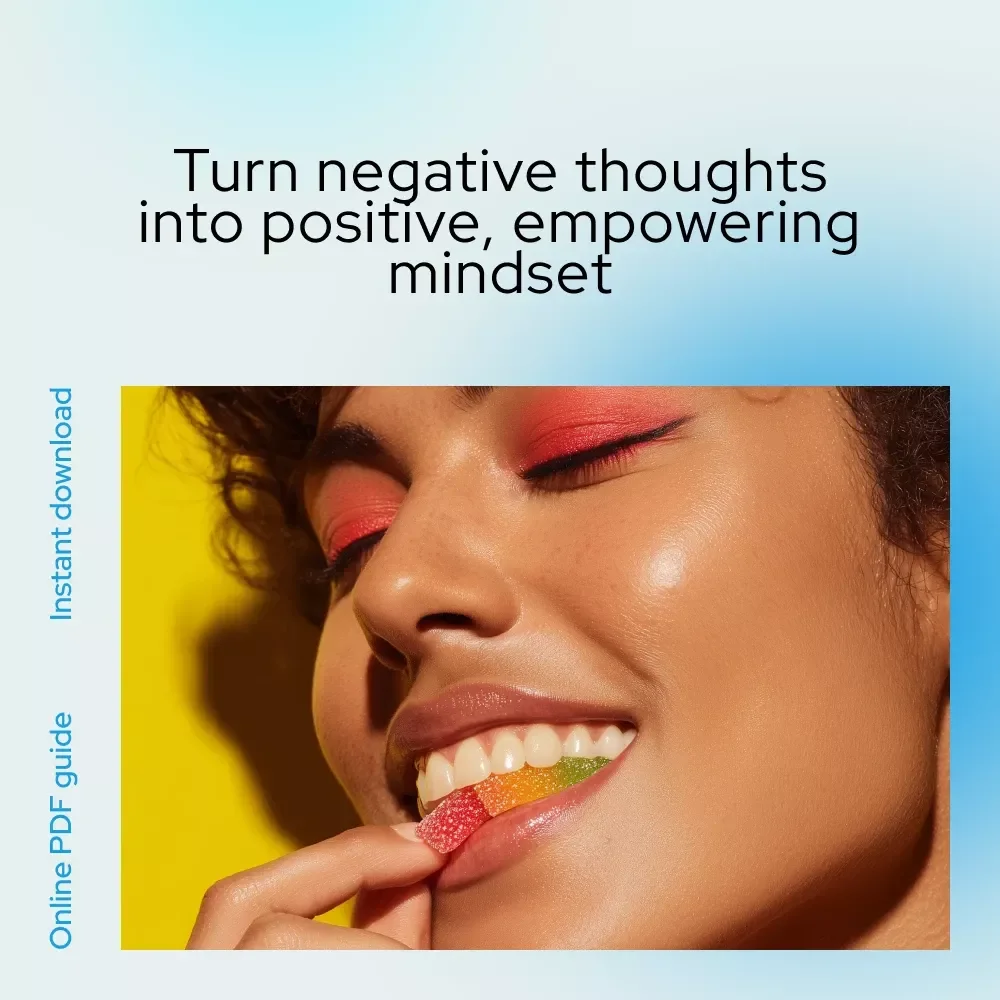 Flip the Switch: Transforming Negative Thoughts into Positive Power – How to Change Your Thought Process from Negative to Positive Digital Guide