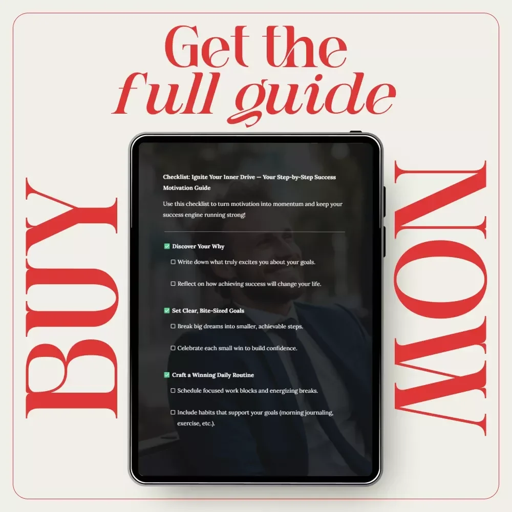 Checklist: Ignite Your Inner Drive — Your Step-by-Step Success Motivation Guide