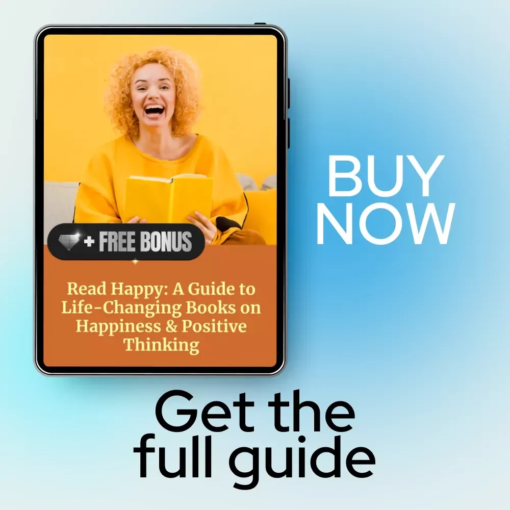 Read Happy: A Guide to Life-Changing Books on Happiness & Positive Thinking | Digital eBook, Self Improvement Reading Guide, Mindset & Personal Growth Download