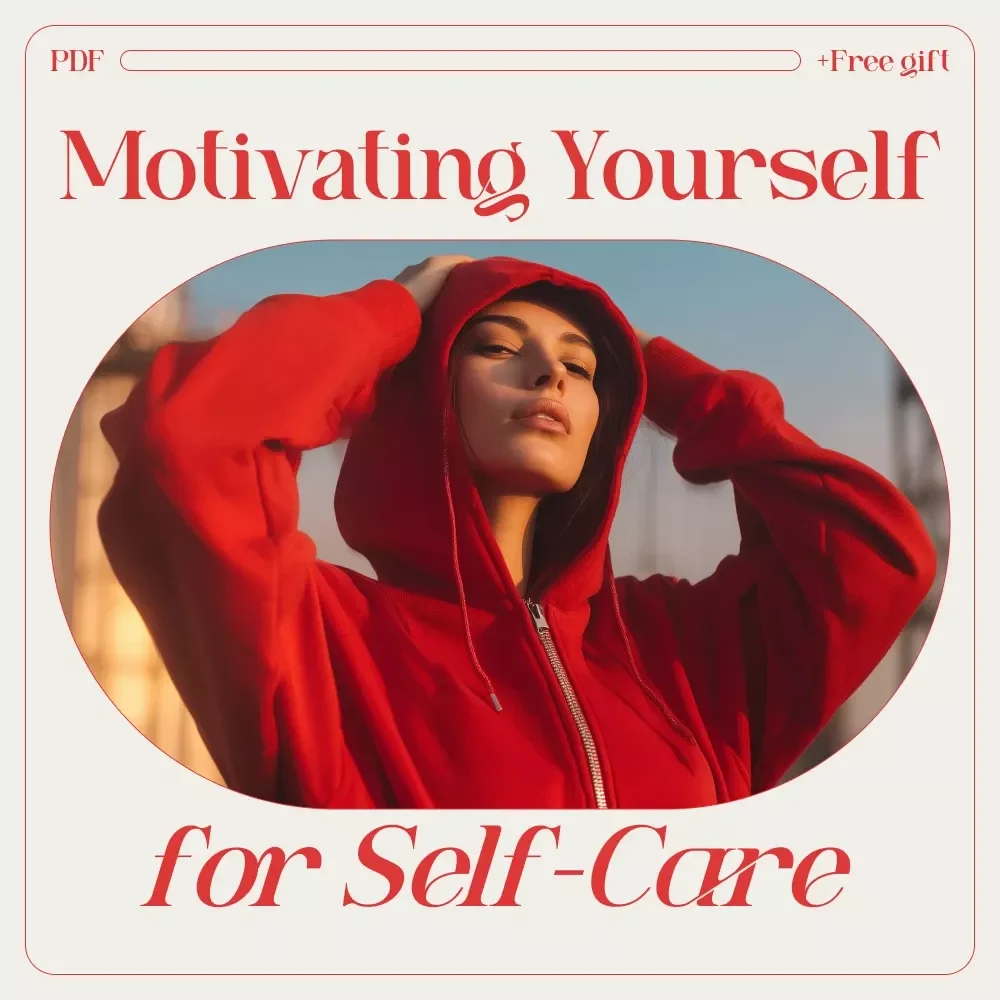 Fuel Your Fire: The Gentle Guide to Motivating Yourself for Self-Care | Digital Guide on how to motivate yourself to take care of yourself