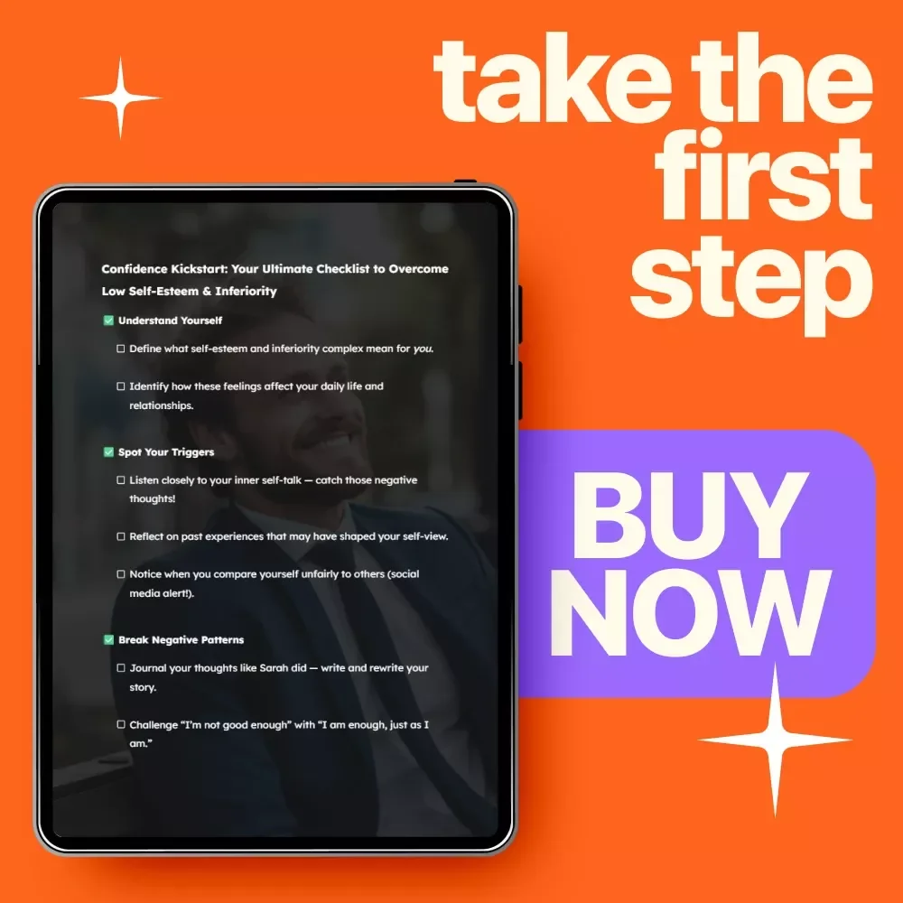 Confidence Kickstart: Your Ultimate Checklist to Overcome Low Self-Esteem & Inferiority