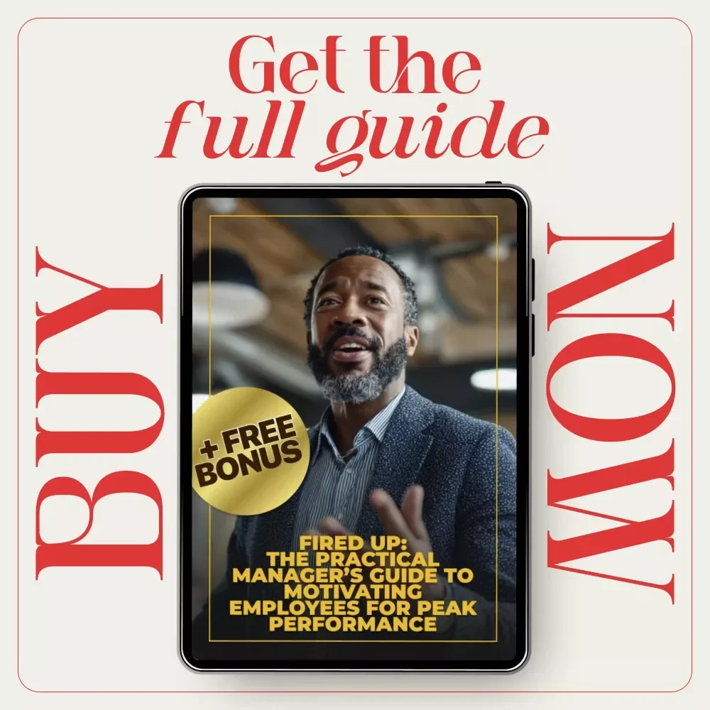 Fired Up: The Practical Manager’s Guide to Motivating Employees for Peak Performance | Leadership Guide for How to Motivate Employees for Better Performance