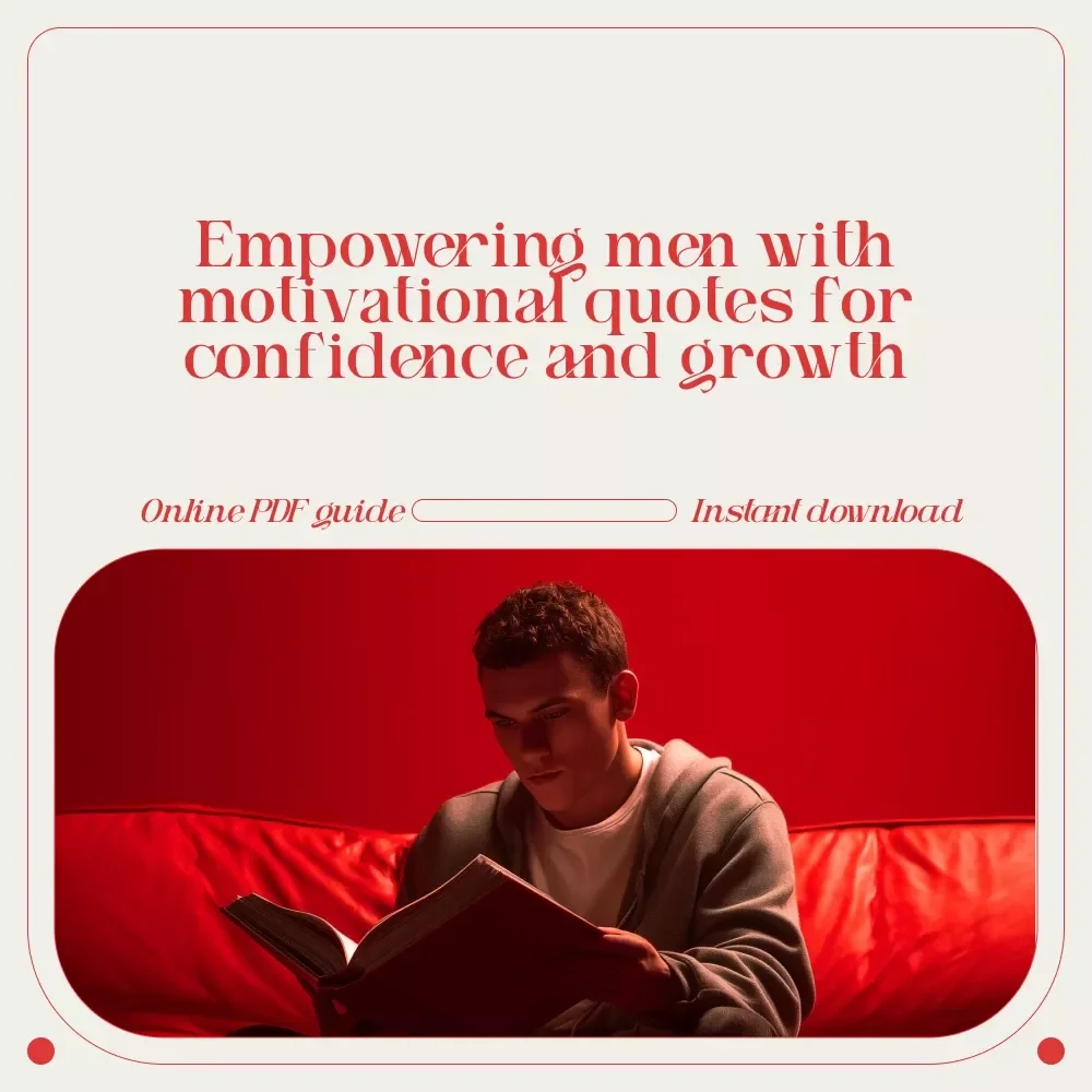 Strength in Words: Powerful Encouraging Quotes Every Man Needs - Digital Guide for Building Confidence and Resilience