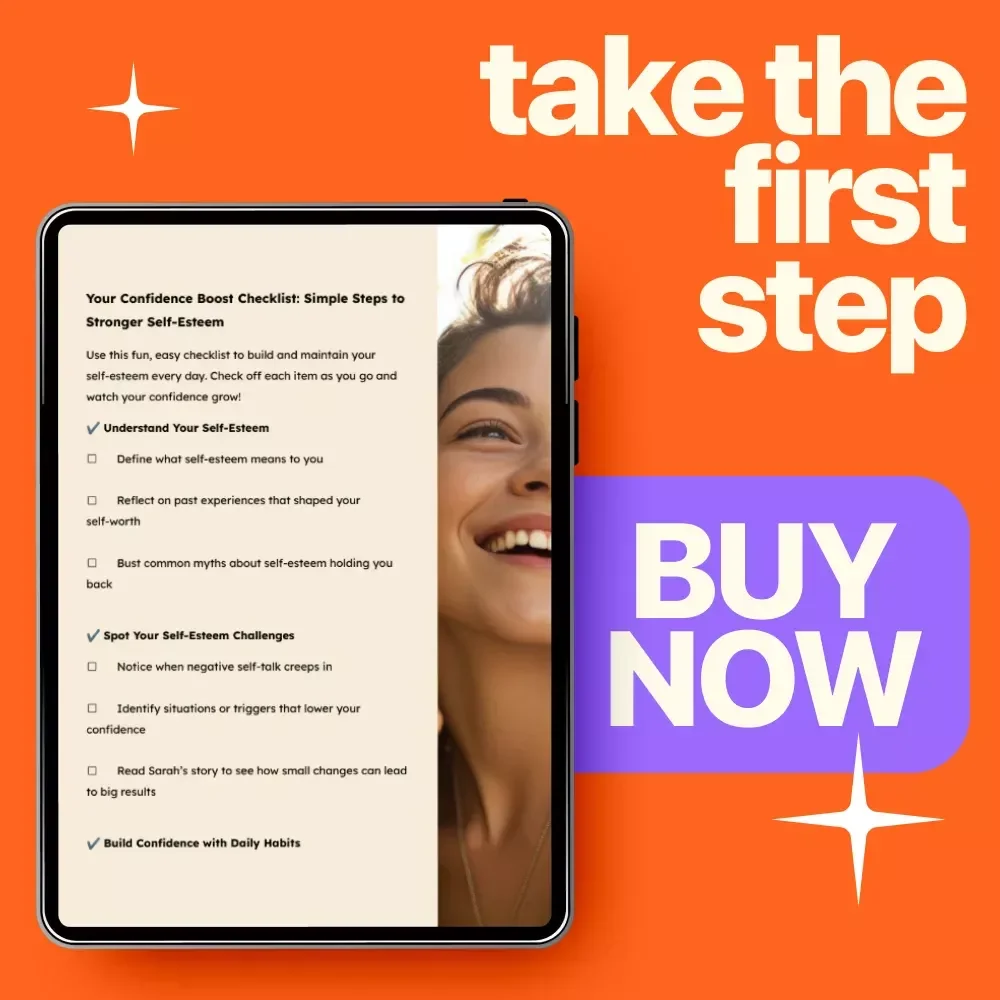 Your Confidence Boost Checklist: Simple Steps to Stronger Self-Esteem – How to Improve Self Esteem in Adults Guide