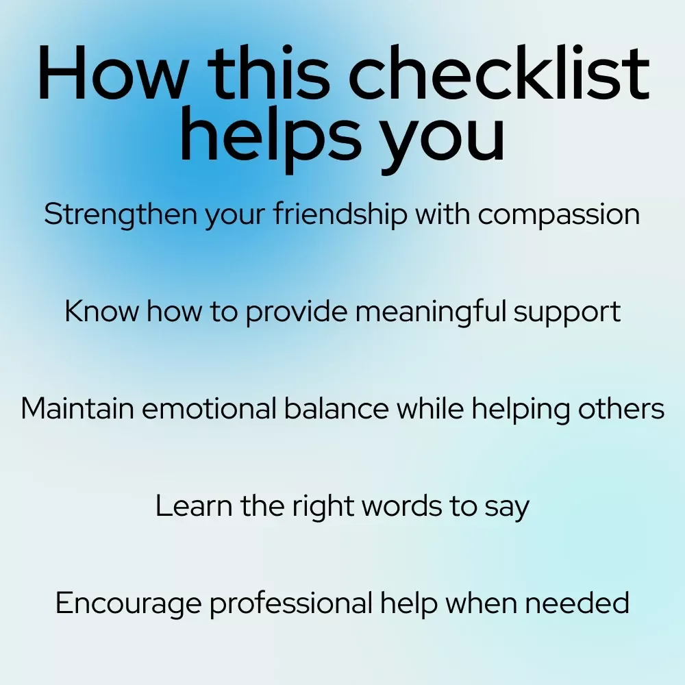 Checklist: 7 Powerful Ways to Encourage a Friend Going Through a Tough Time - Digital Download for Supportive Friends
