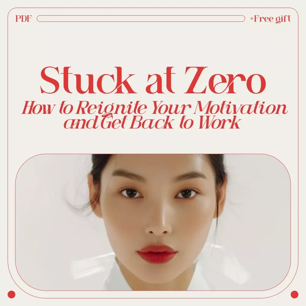 Stuck at Zero: How to Reignite Your Motivation and Get Back to Work - eBook for Overcoming Motivation Slumps