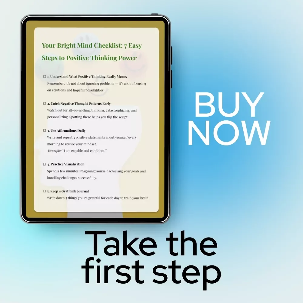 Your Bright Mind Checklist: 7 Easy Steps to Positive Thinking Power | Positive Thinking Checklist, Mindset Guide, Daily Affirmations & Gratitude Journal Printable