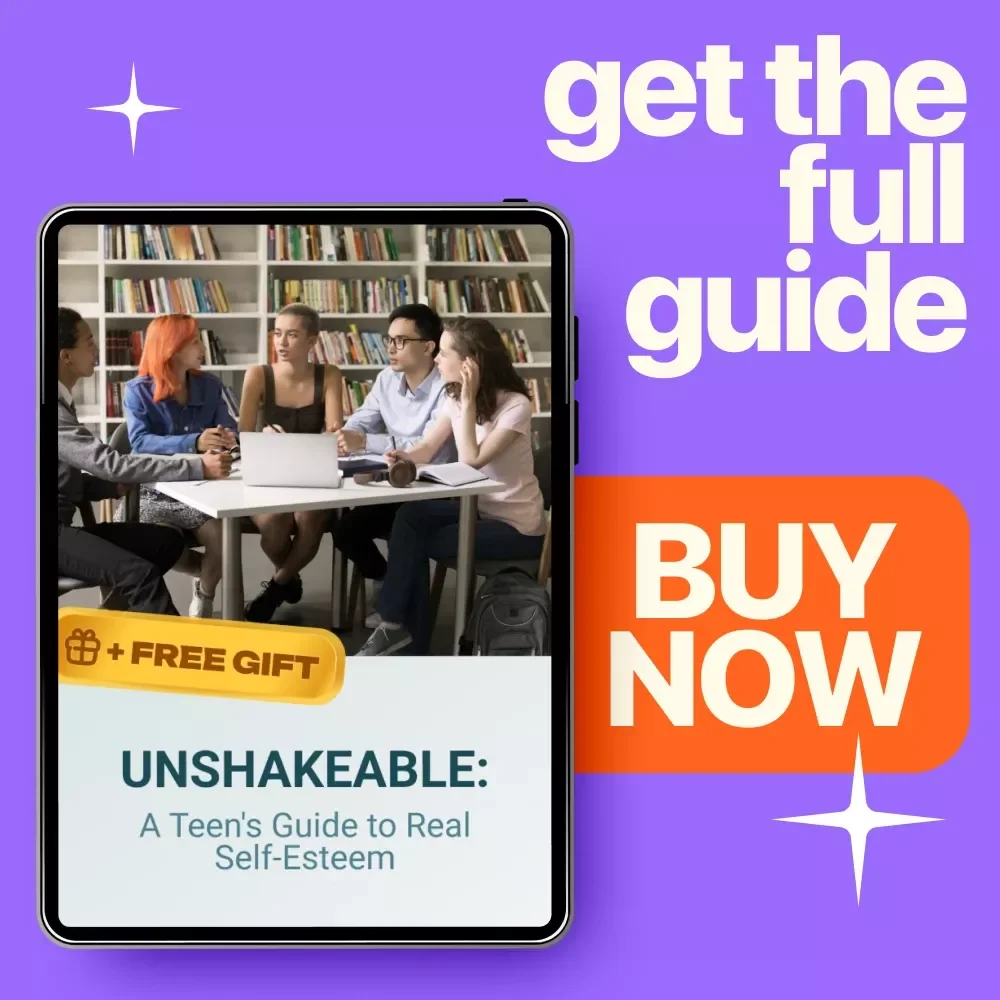 Unshakeable: A Teen's Guide to Real Self-Esteem – Digital Self Confidence Guide for Teens, Mental Health eBook, Printable Workbook & Growth Toolkit