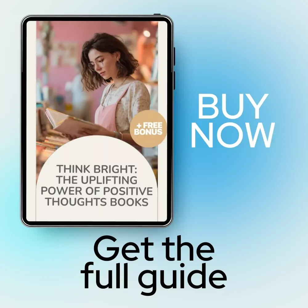 Think Bright: The Uplifting Power of Positive Thoughts Books - Guide for Transforming Your Mindset with Positive Thinking