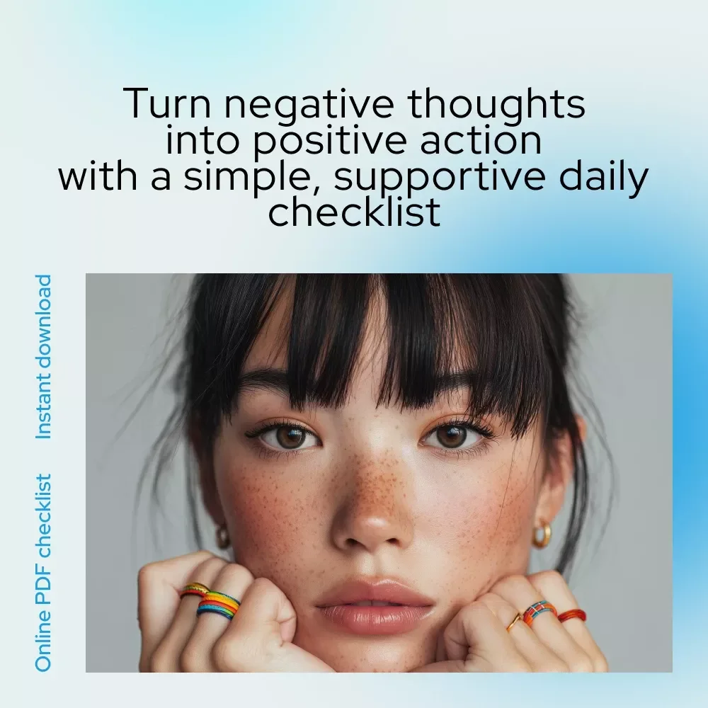 Checklist: Flip the Script — Your Go-To Action Plan for Positive Thinking When Negativity Strikes | Simple Guide on how to think positive thoughts when feeling negative