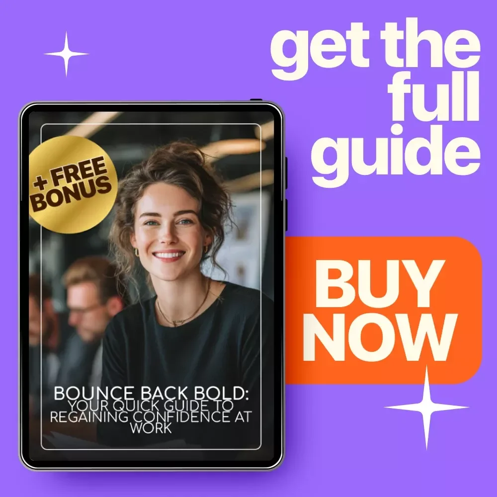 Bounce Back Bold: Your Quick Guide to Regaining Confidence at Work | How to Regain Your Confidence at Work Guide for Professionals