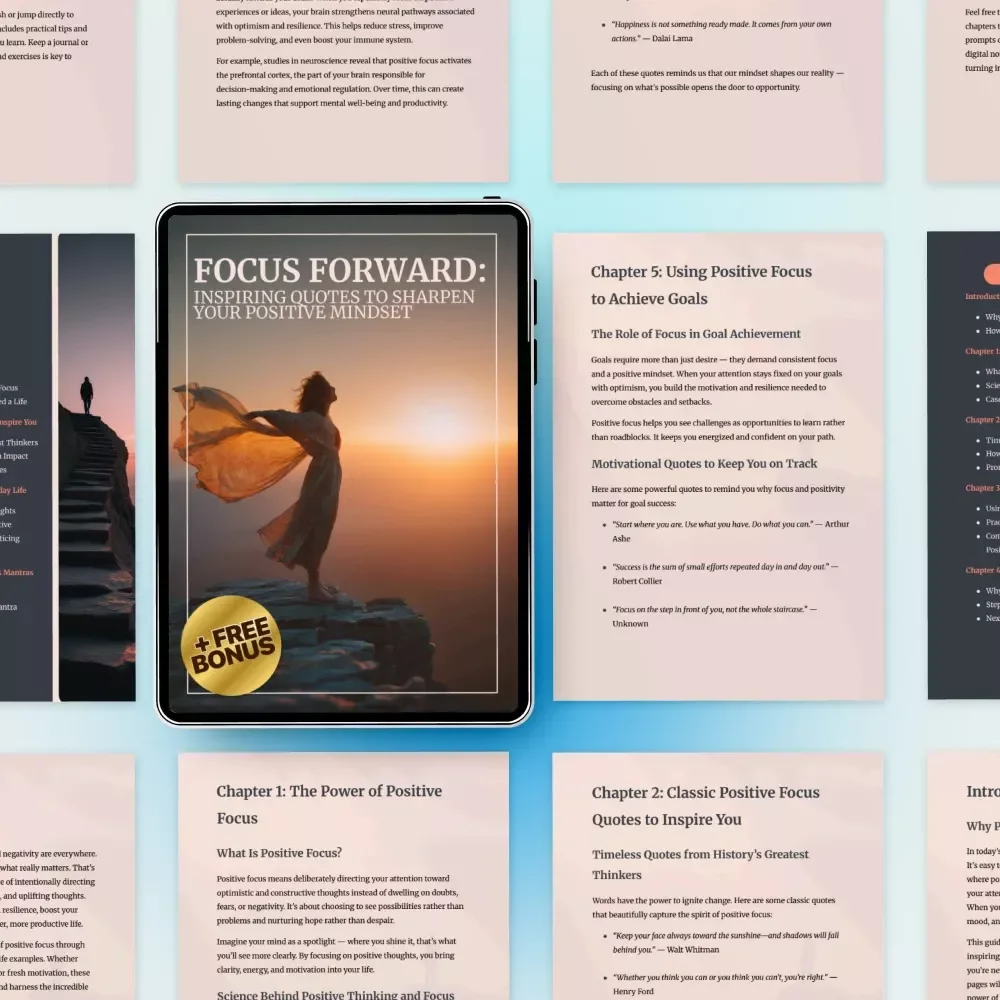 Focus Forward: Inspiring Quotes to Sharpen Your Positive Mindset | Motivational eBook with Positive Focus Quotes for Daily Clarity & Growth