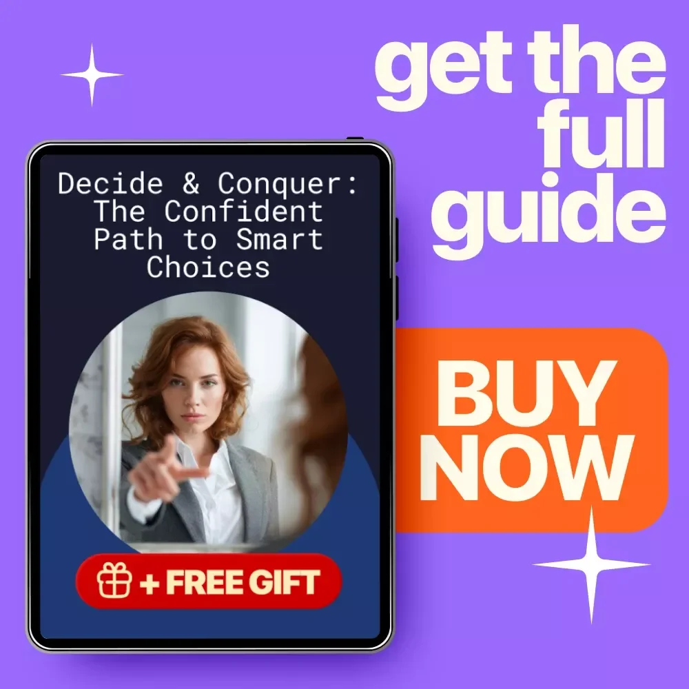 Decide & Conquer: The Confident Path to Smart Choices – A Practical Guide on How to Be More Confident in Your Decisions