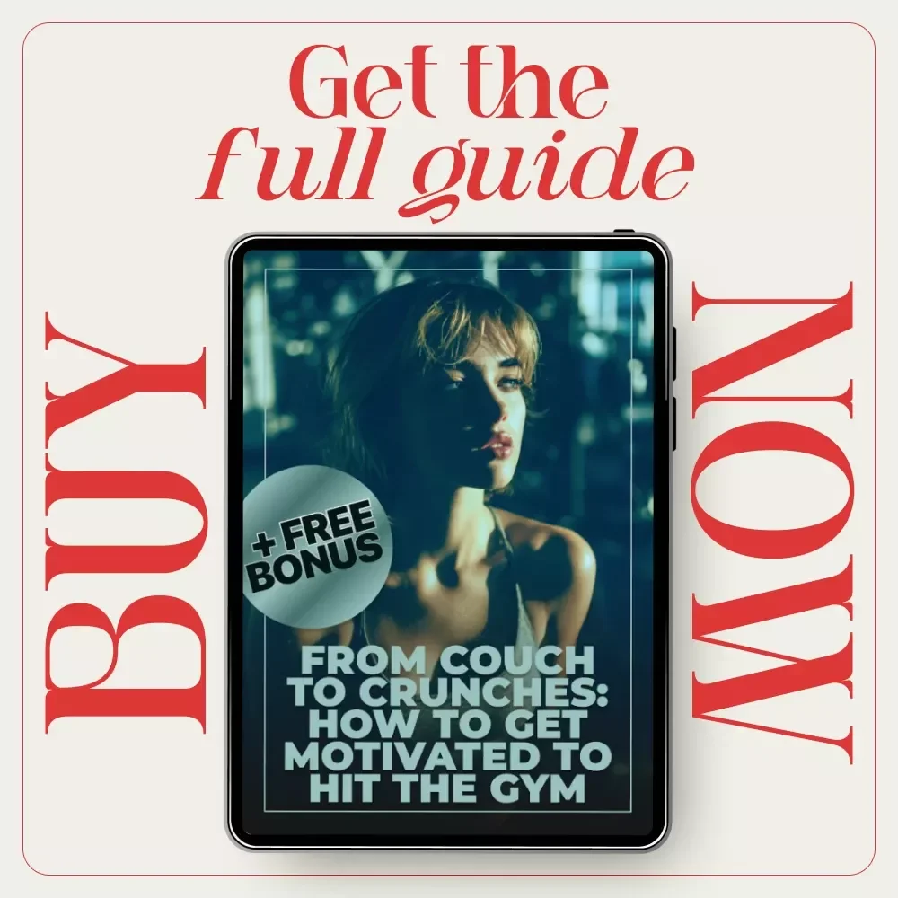 From Couch to Crunches: How to Get Motivated to Hit the Gym eBook – Your Ultimate Guide to Gym Motivation and Building Consistency