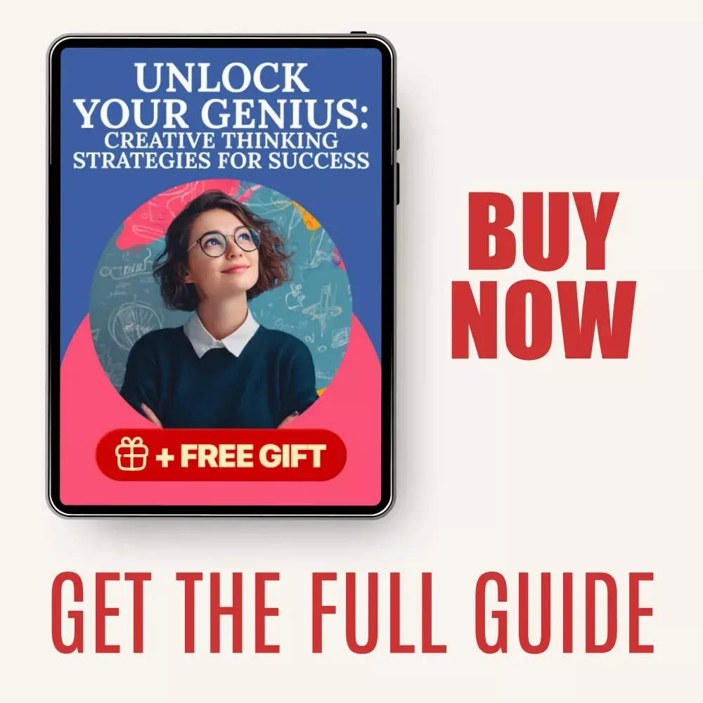 Unlock Your Genius: Creative Thinking Strategies for Success – Digital Guide to Boost Creativity, Problem-Solving, and Innovation
