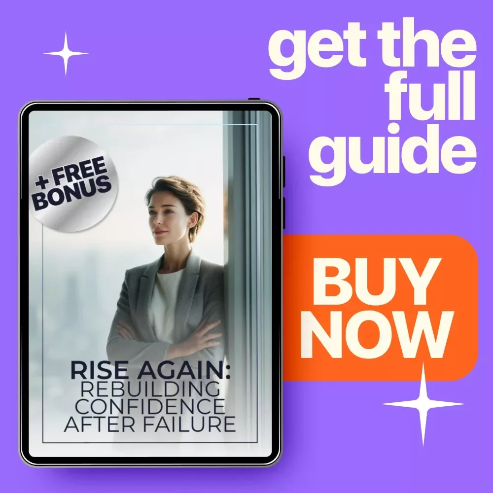 Rise Again: Rebuilding Confidence After Failure – A Practical Guide on How to Gain Confidence After Failure, Heal Your Self-Image, and Build Resilient Belief