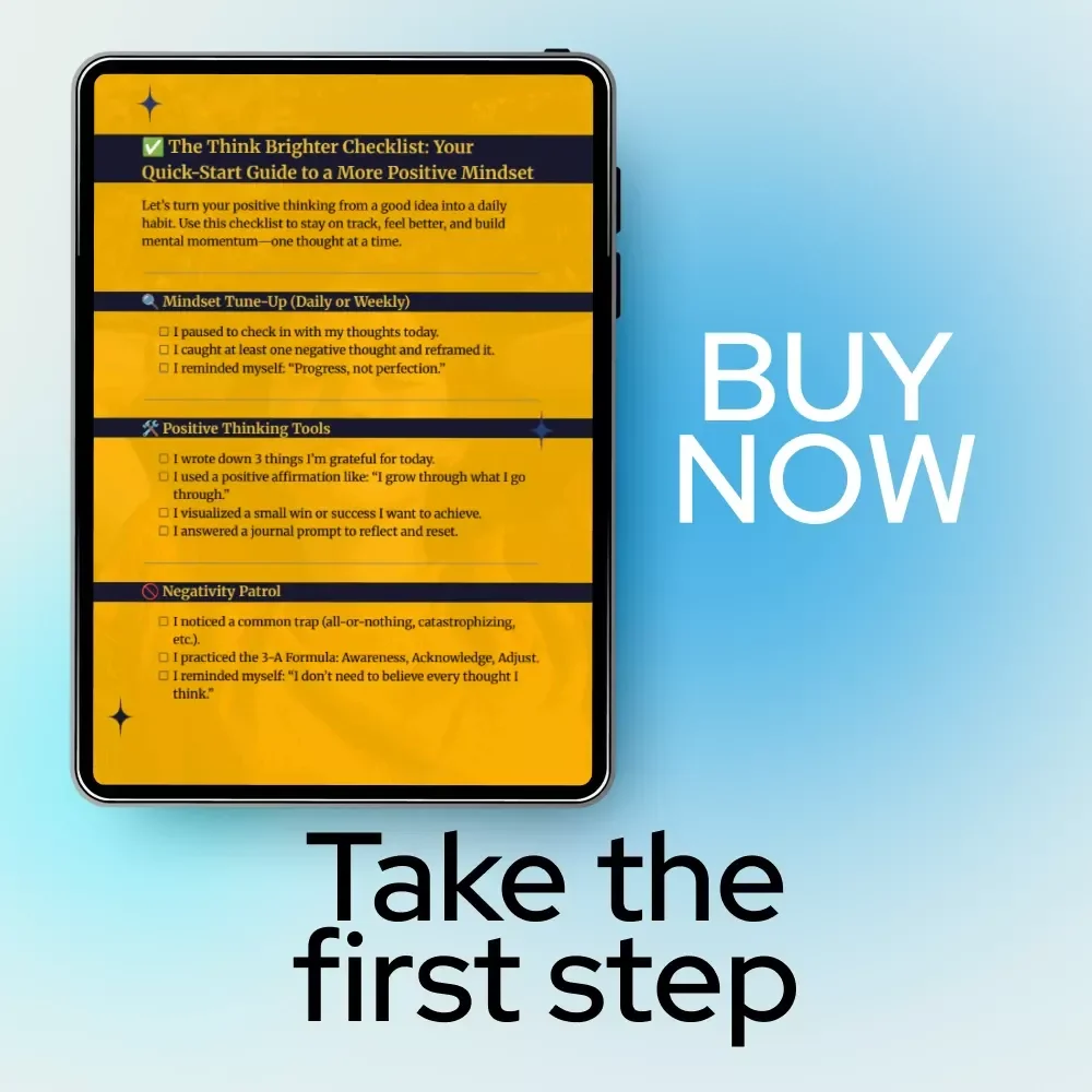 The Think Brighter Checklist: Your Quick-Start Guide to a More Positive Mindset | Digital Download for Positive Thinking