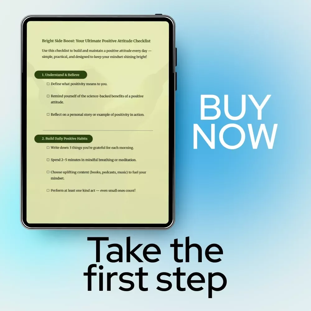 Bright Side Boost: Your Ultimate Positive Attitude Checklist | How to Have a Positive Attitude Daily | Printable Mindset Reset & Self-Growth Guide