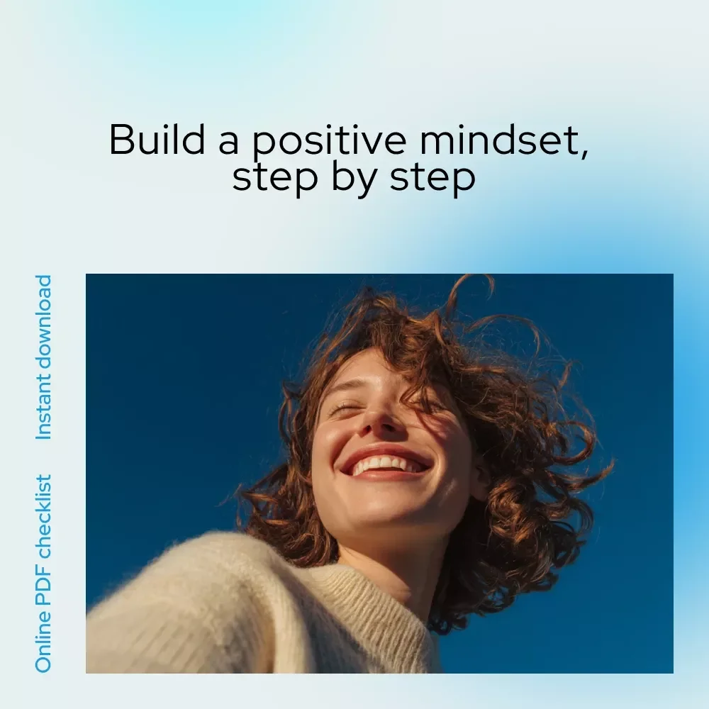 Positivity Playbook: Your Quick-Start Checklist to a Brighter Attitude | Daily Mindset Reset & Guide on how can a person develop positive attitude