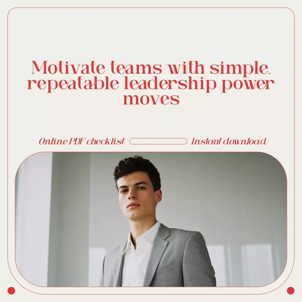 Ignite the Fire: 12 Power Moves to Motivate Your Team and Keep Them Lit | Leadership Motivation Checklist | Team Engagement Guide for Managers & Coaches