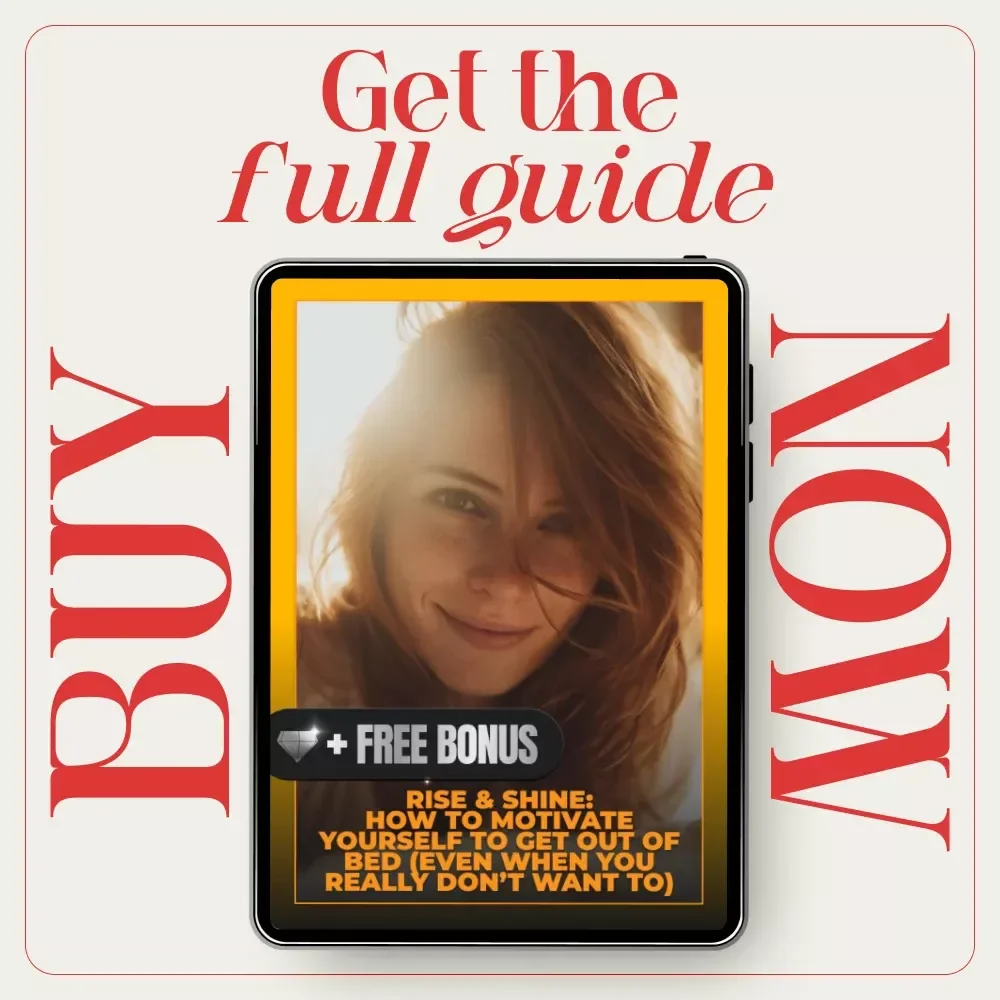 Rise & Shine: How to Motivate Yourself to Get Out of Bed (Even When You Really Don’t Want To) | Morning Motivation Ebook | How to Motivate Myself to Get Out of Bed | Gentle Productivity & Habit-Building Guide