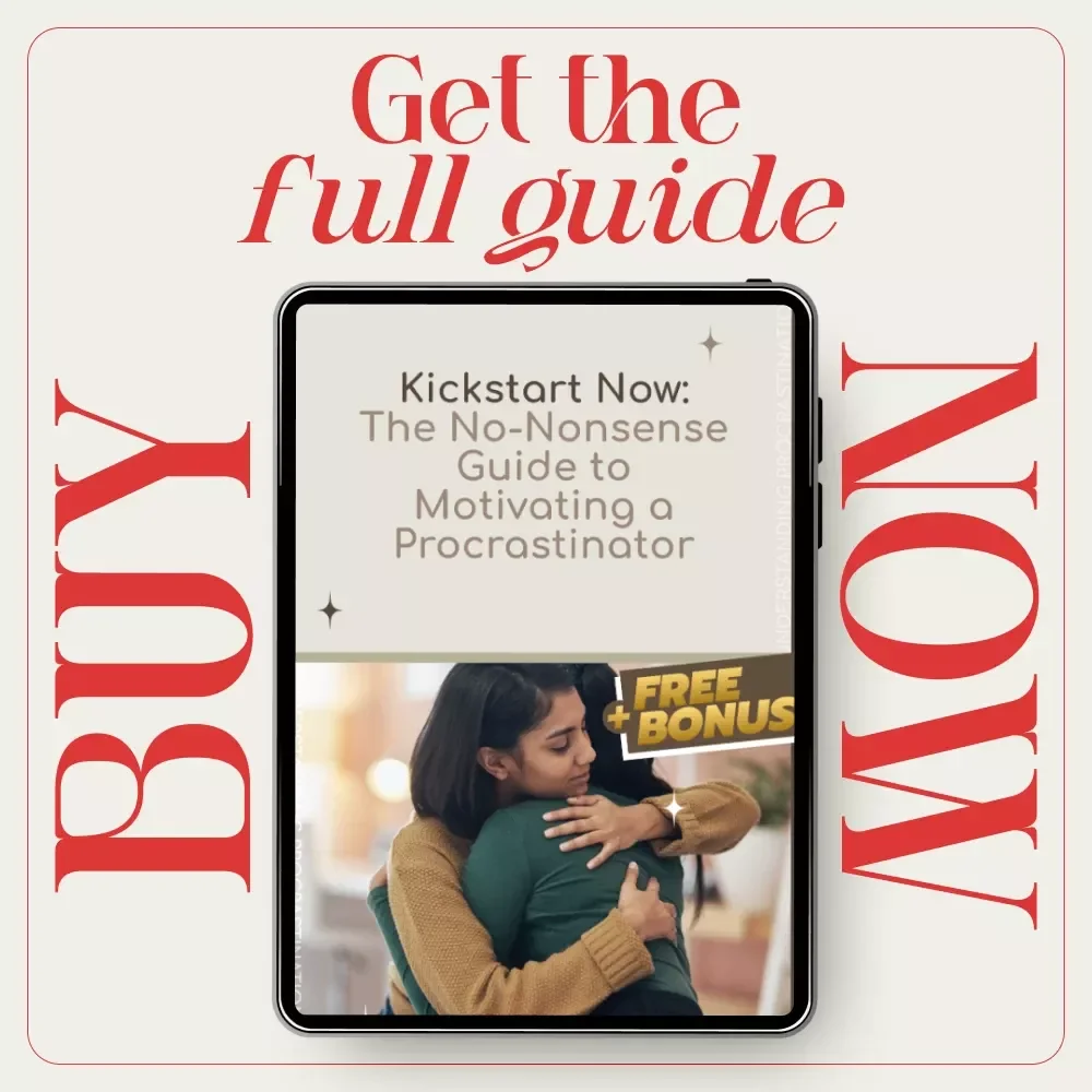 Kickstart Now: The No-Nonsense Guide to Motivating a Procrastinator | Practical Guide for How to Motivate a Procrastinator & Build Real Momentum
