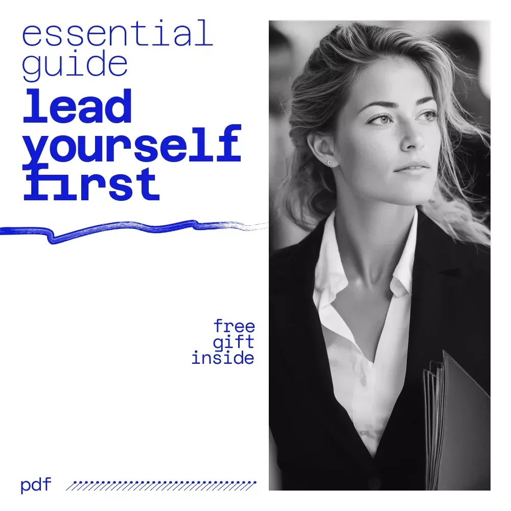 Lead Yourself First: The Essential Guide to Self-Leadership – How to Develop Self Leadership for Personal Growth, Success, and Resilience
