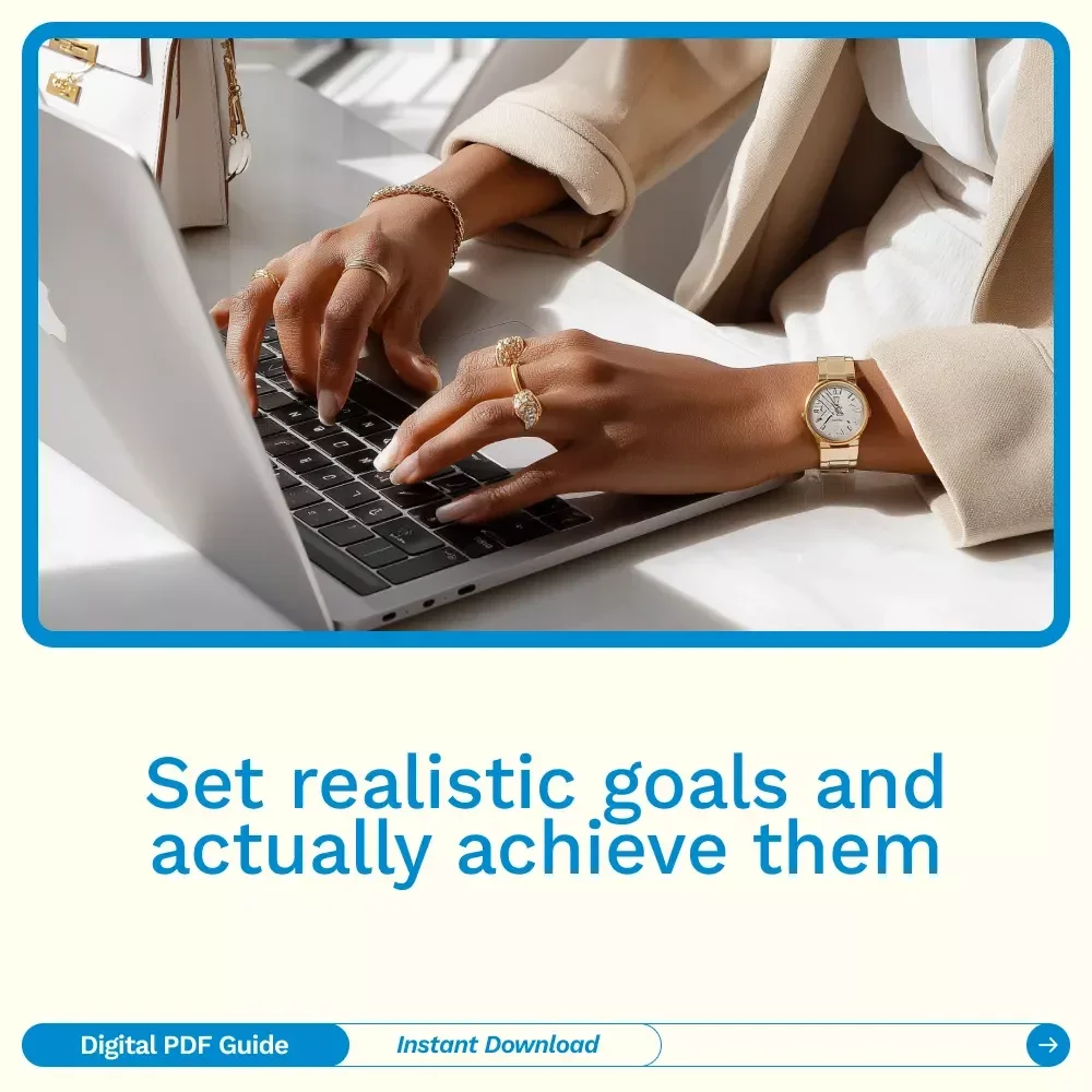 Get Real: The Smart Way to Set Goals That Actually Happen – How to Set Realistic Goals and Achieve Them Guide