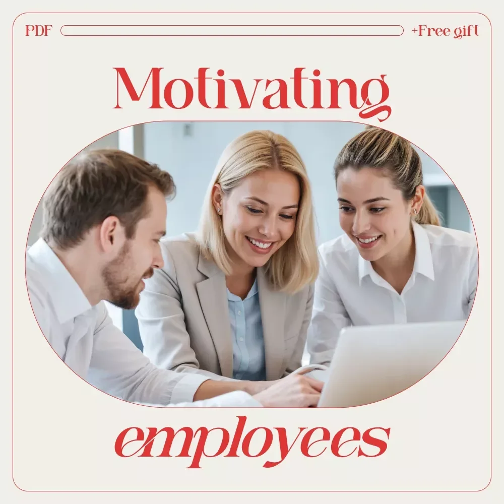 Ignite the Drive: A Manager’s Guide to Motivating Employees Who Thrive — How to Motivate Your Employees as a Manager