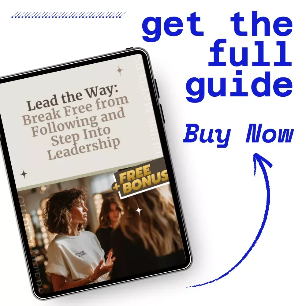 Lead the Way: Break Free from Following and Step Into Leadership – How to Stop Being a Follower and Become a Leader eBook for Confident Decision-Making, Assertive Communication, and Leading Without a Title