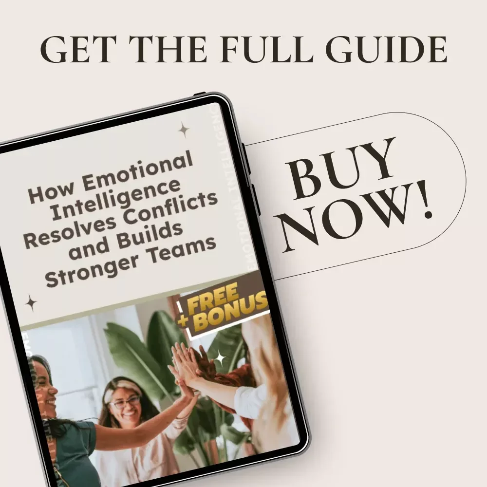 How Emotional Intelligence Resolves Conflicts and Builds Stronger Teams: The Role of Emotional Intelligence in Conflict Resolution for Leaders eBook
