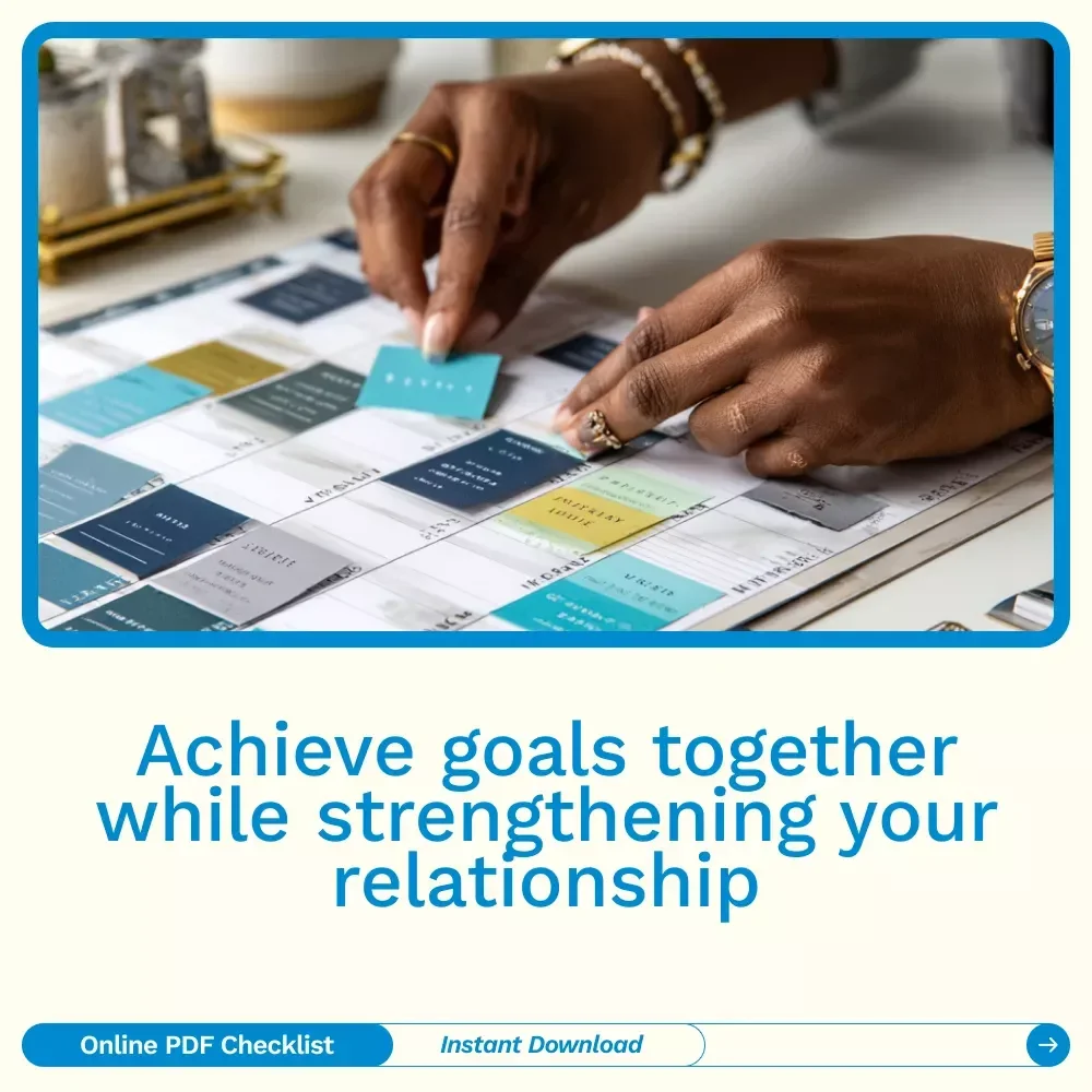 Thriving Together: Your Couple’s Goal-Getter Checklist – How to Set Goals With Your Spouse for Shared Dreams, Connection, and Growth