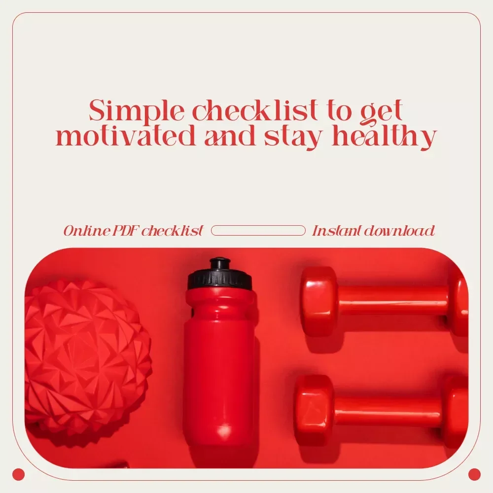 Ignite Your Health Motivation: The Ultimate Action Checklist to Get Motivated to Be Healthy, Build Daily Habits, and Stay on Track