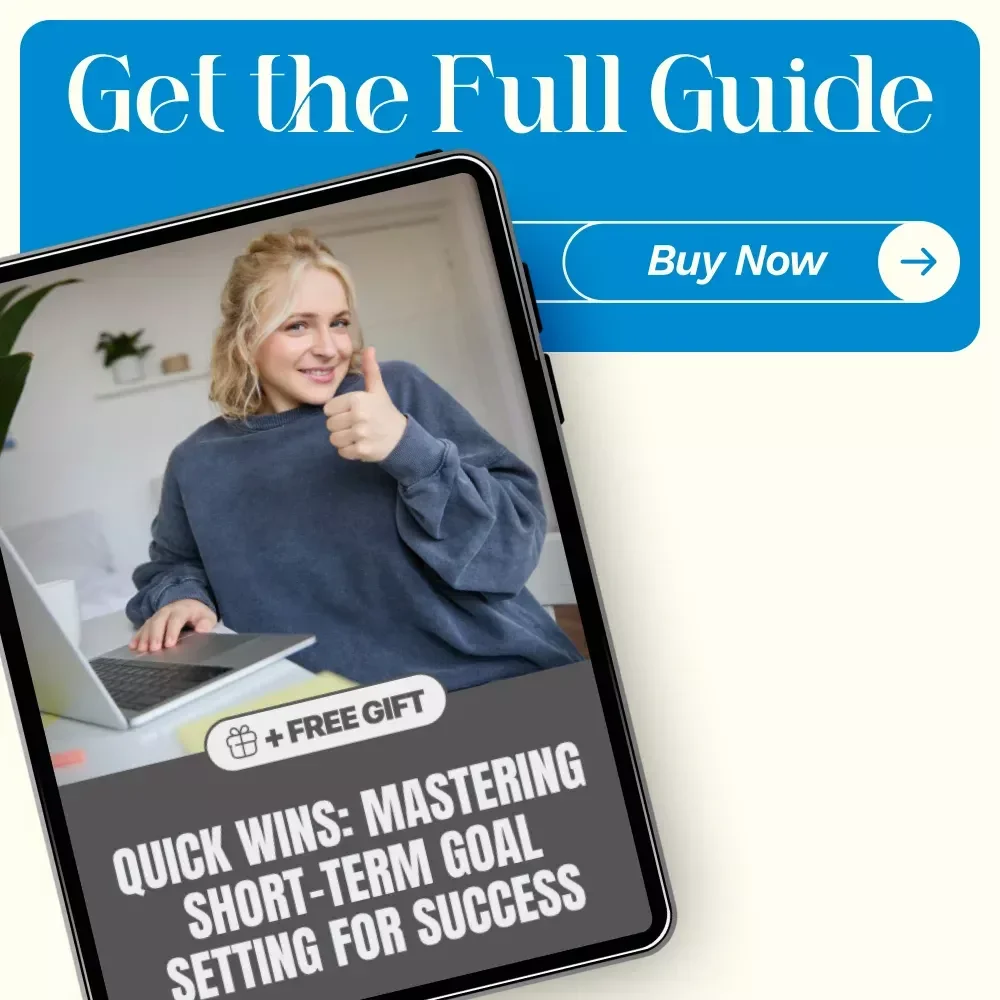 Quick Wins: Mastering Short-Term Goal Setting for Success – How to Set Short Term Goals for Yourself Guide