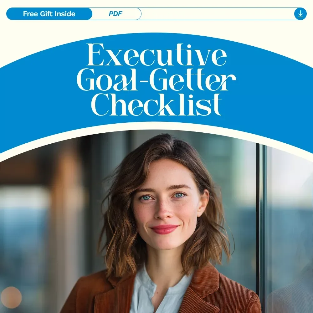 The Executive Goal-Getter Checklist: 10 Power Moves to Crush Your Coaching Goals | Executive Coaching Goal Setting Checklist | How to Set Goals for Executive Coaching
