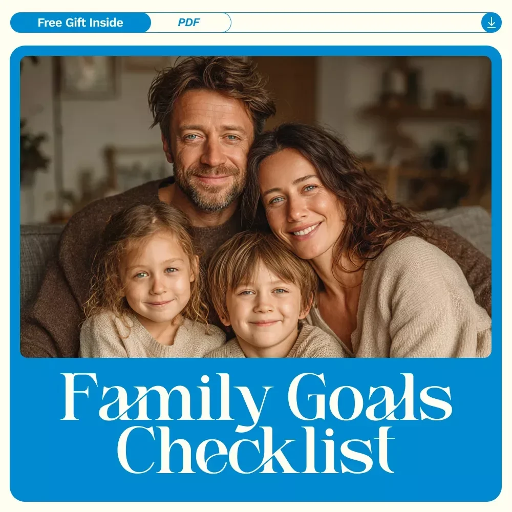 Family Goal-Getter Checklist: Build Your Stronger, Happier Family Step-by-Step – How to Set Family Goals Easily
